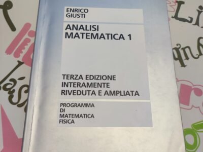 Analisi Matematica 1, Enrico Giusti