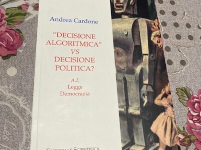 “Decisone algorítmica vs decisione politica?” A.I Legge e democrazia
