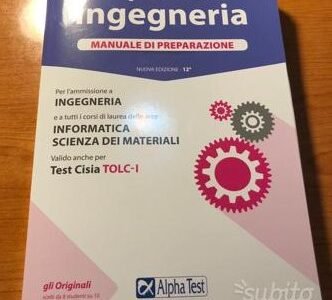 MANUALE DI PREPARAZIONE PER LA FACOLTÀ DI INGEGNERIA "ALPHATEST"-EDIZIONE 12^ (2018/2019) NUOVO