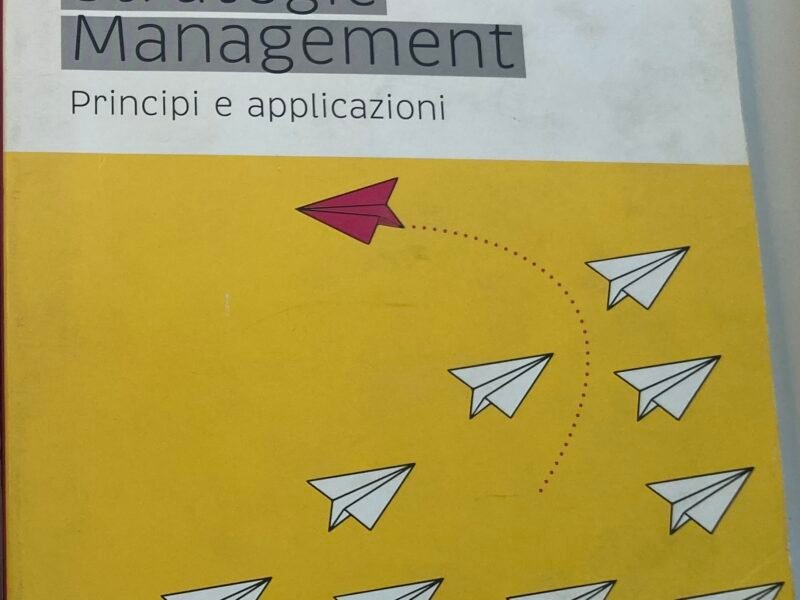 Strategic Management Principi ed applicazioni