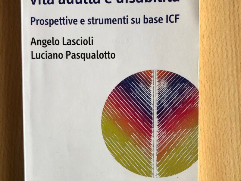 progetto individuale, vita adulta e disabilità - prospettive e strumenti su base ICF