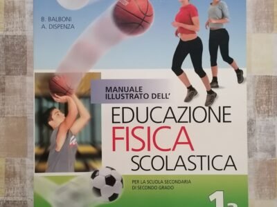 Manuale Illustrato dell'Educazione Fisica Scolastica