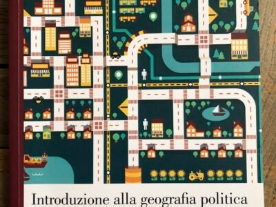 Introduzione alla geografia politica: Spazi, luoghi, politiche