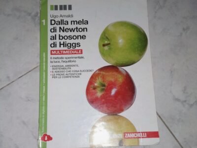 Dalla mela di Newton al bosone di Higgs vol 1