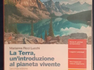 La terra - Un'introduzione al pianeta vivente