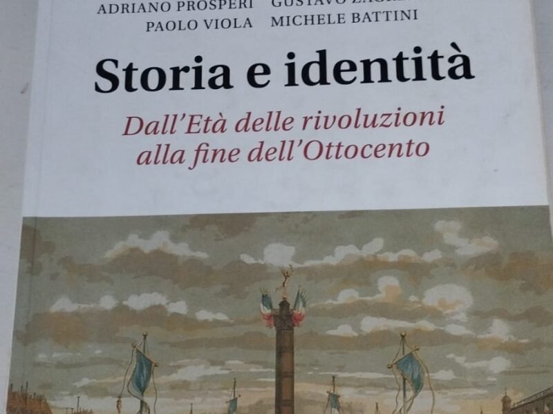 Storia e Identità- Dall'età delle rivoluzioni alla fine dell'800