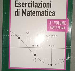 Esercitazioni di Matematica 1° volume Parte Prima