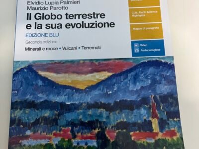 Il Globo terrestre e la sua evoluzione (edizione Blu) seconda edizione Minerali e rocce-Vuocani-Terremoti