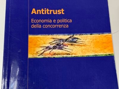 Antitrust. Economia e politica della concorrenza
