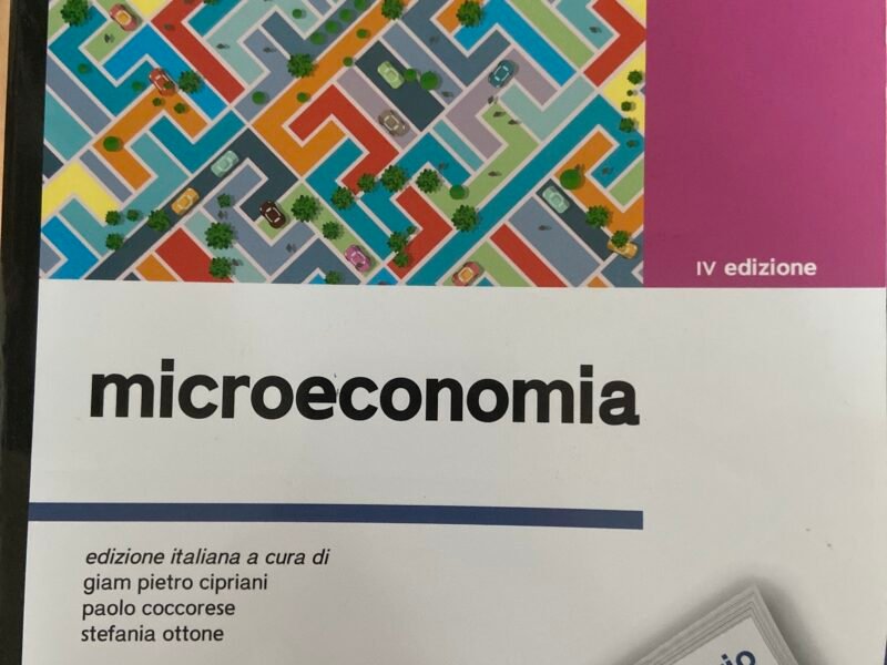 Microeconomia (David a.besanko, Ronald r. Braeutigam edizione italiana a cura di Giam Pietro cipriani, Paolo coccorese, Stefania ottone)