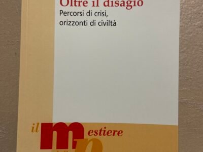 Oltre il disagio,percorsi di crisi,orizzonti e civiltà