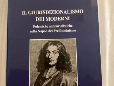 Il giurisdizionalismo dei moderni - Polemiche anticurialistiche nella Napoli del Preilluminismo