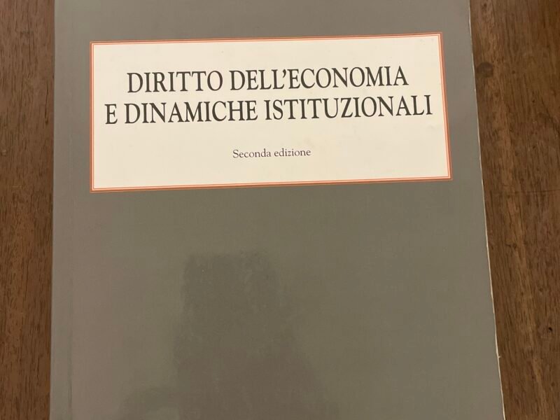 Diritto dell’economia e dinamiche istituzionali