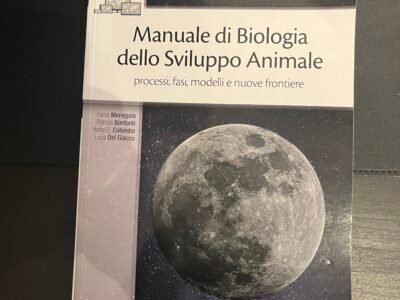 Manuale di Biologia dello Sviluppo Animale- processi, fasi, modelli e nuove frontiere