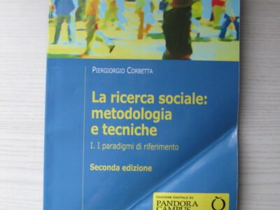 La ricerca sociale: metodologia e tecniche. I paradigmi di riferimento (Vol. 1)