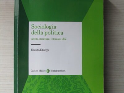 Sociologia della politica. Attori, strutture, interessi, idee