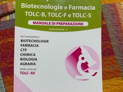 Alpha Test. Biotecnologie e farmacia. TOLC-B, TOLC-F e TOLC-S. Manuale