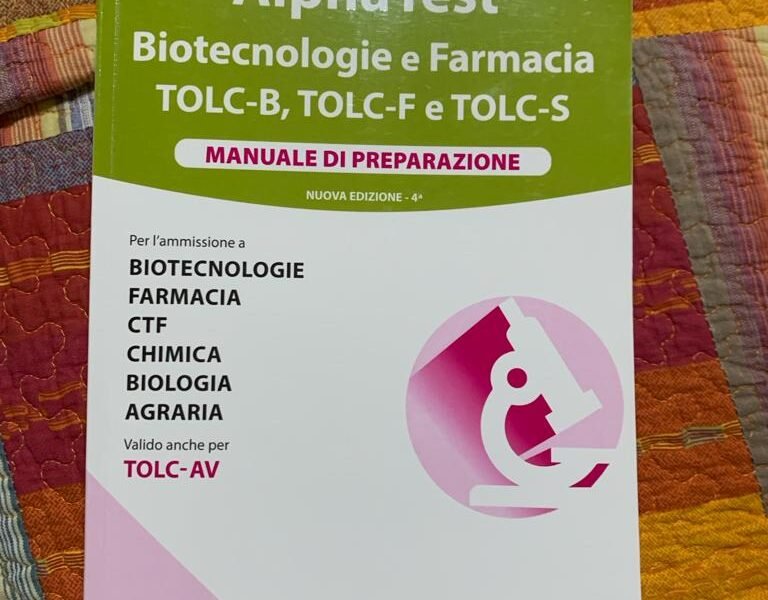 Alpha Test. Biotecnologie e farmacia. TOLC-B, TOLC-F e TOLC-S. Manuale 