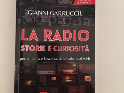 LA RADIO STORIE E CURIOSITA' di Gianni Garrucciu