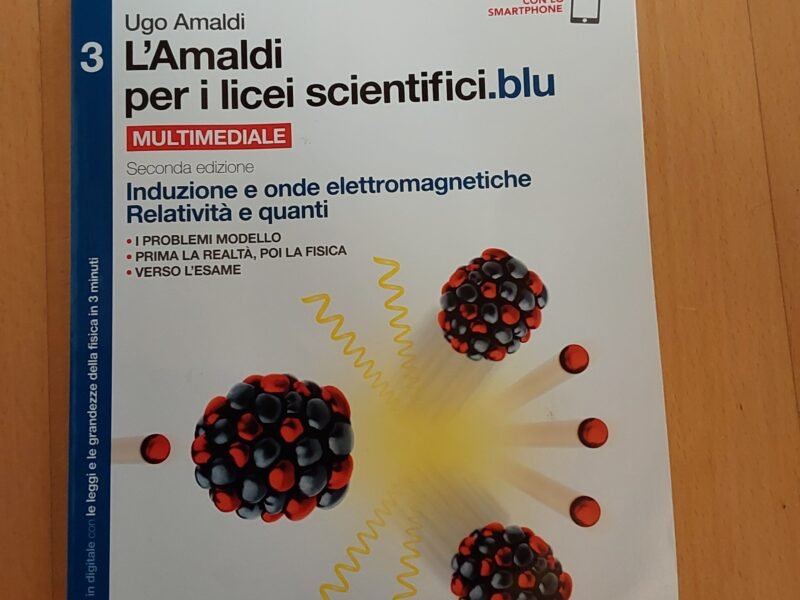 L'Amaldi per i licei scientifici.blu. induzione e onde elettromagnetiche Relatività e quanti