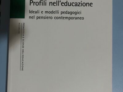 Profili nell’educazione. Ideali e modelli pedagogici nel pensiero contemporaneo