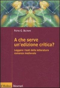 A che cosa serve un'edizione critica?