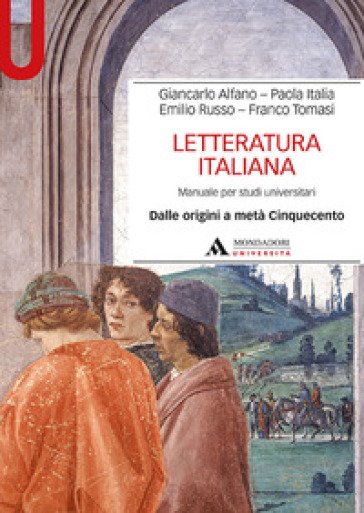 Letteratura italiana. Dalle origini a metà Cinquecento