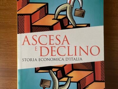 Ascesa e Declino: Storia economica d’Italia