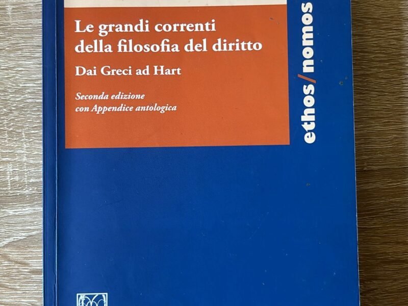 Le grandi correnti della filosofia del diritto - dai greci ad Hart