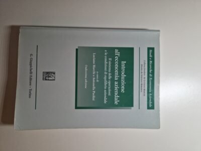 Introduzione all'economia aziendale-Il sistema delle operazioni e le condizioni di equilibrio aziendale-11esima edizione