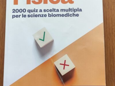 Fisica- 2000 quiz a scelta multipla per le scienze biomediche
