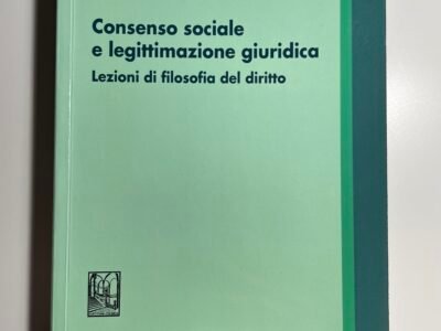 Consenso sociale e legittimazione giuridica - Lezioni di filosofia del diritto