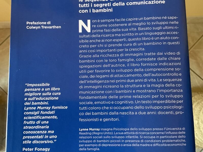 Le prime relazioni del bambino. Dalla nascita a due anni, i legami fondamentali per lo sviluppo