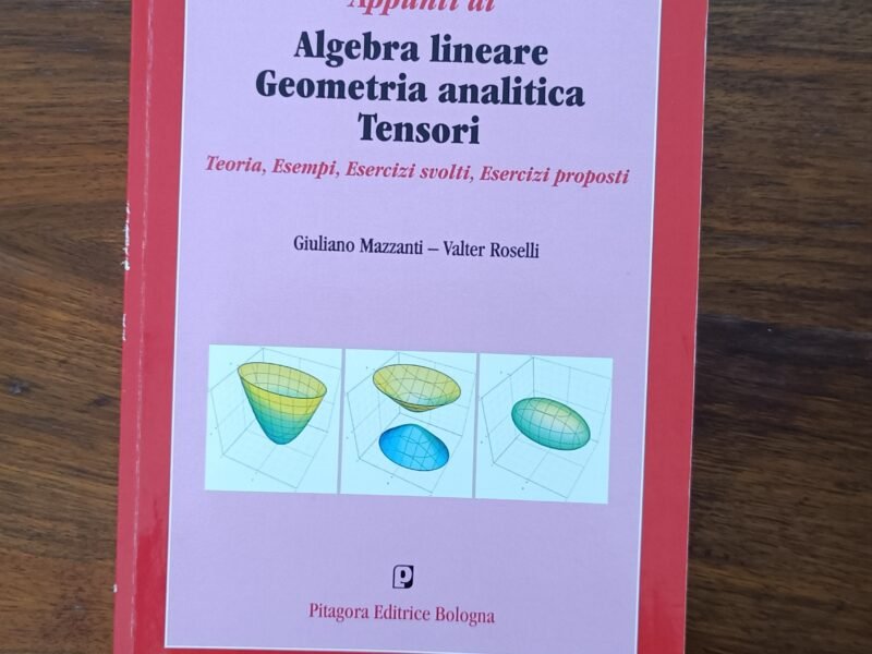 Elementi di algebra lineare, geometria analitica e tensori