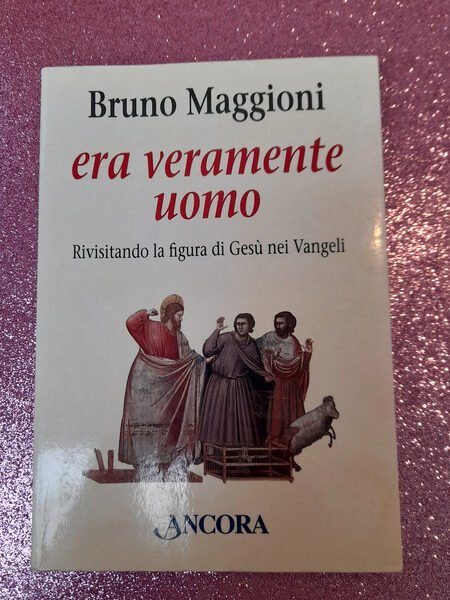 Era veramente uomo di Bruno Maggioni