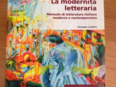 La modernità letteraria. Manuale di letteratura italiana moderna e contemporanea
