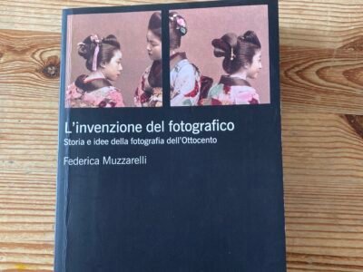 L’invenzione del fotografico - Federica Muzzarelli