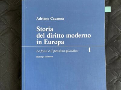 Storia del diritto moderno in Europa - le fonti e il pensiero giuridico -