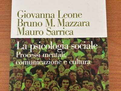 La psicologia sociale - Processi mentali, comunicazione e cultura
