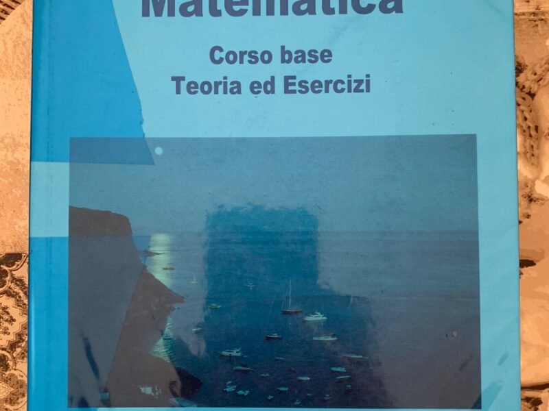 MATEMATICA Corso base Teoria ed Esercizi