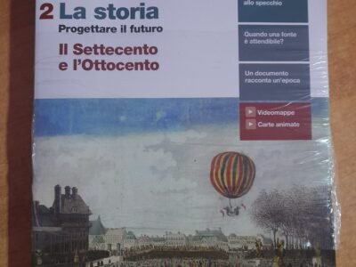 La storia. Progettare il futuro. Il Settecento e l'Ottocento