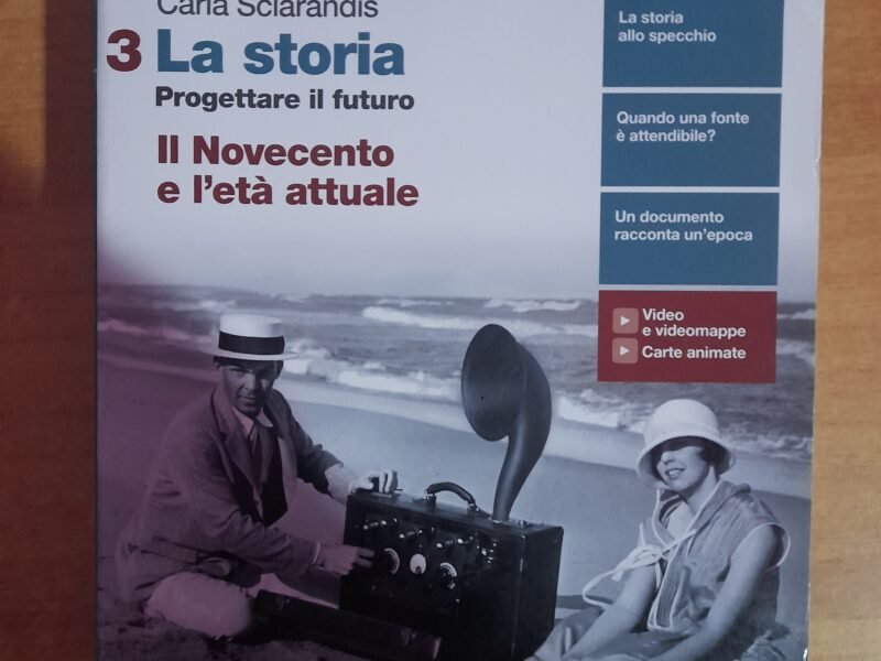 La storia. Progettare il futuro. Il Novecento e l'età attuale