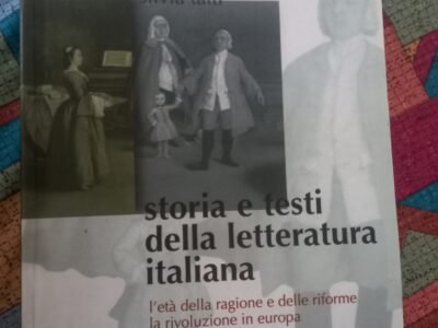 Storia e testi della letteratura italiana. L'età della ragione e delle riforme. La rivoluzione in Europa.