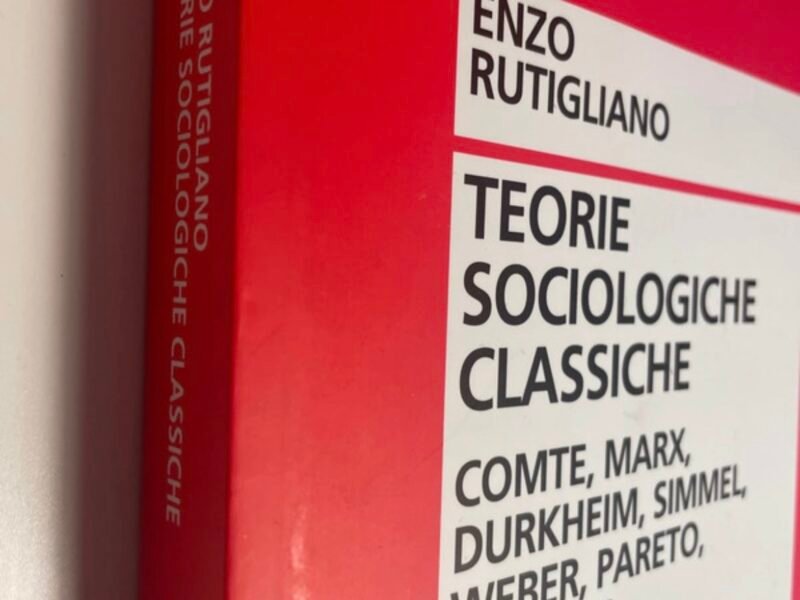 Teorie sociologiche classiche-Enzo Rutigliano