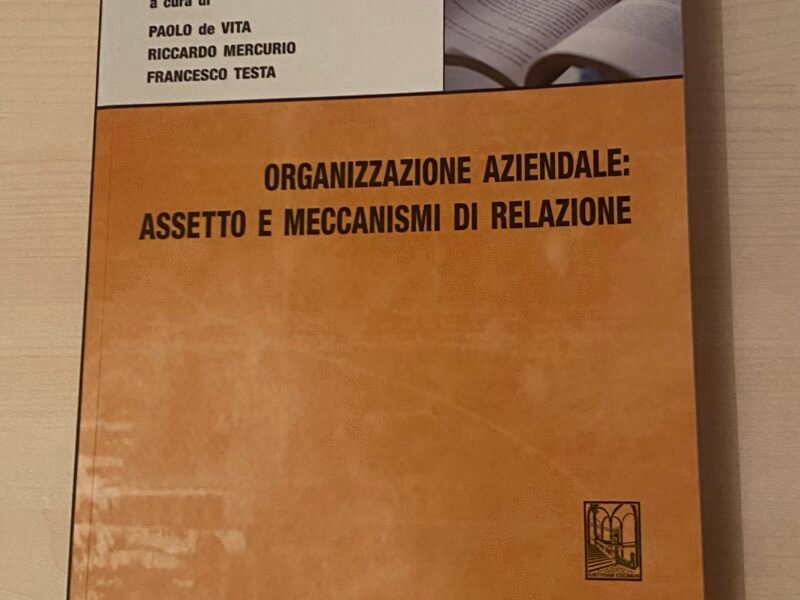 Organizzazione aziendale: assetto e meccanismi di relazione