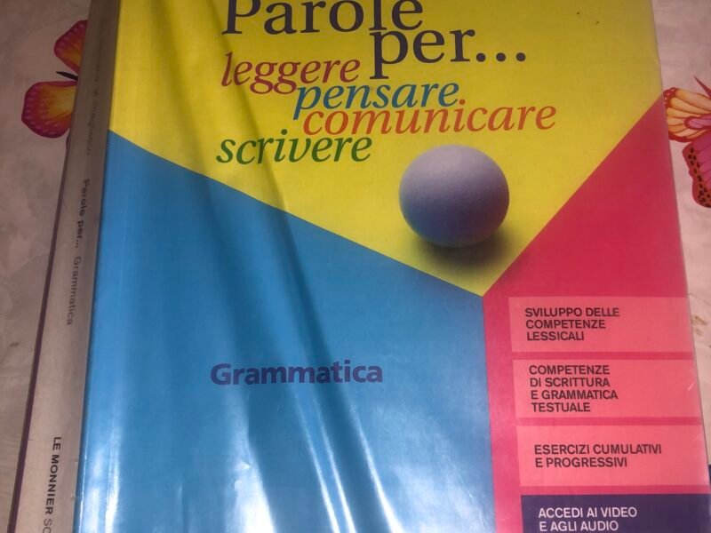 PAROLE PER…leggere, pensare, comunicare e scrivere+ comunicazione e scrittura