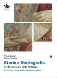 Storia e Storiografia 1.Dall'anno Mille alla Rivoluzione inglese + Storia e Storiografia-Cittadinanza e Costituzione