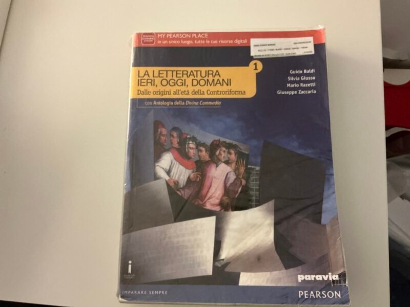 La letteratura ieri, oggi, domani 1, dalle origini all’età della Controriforma