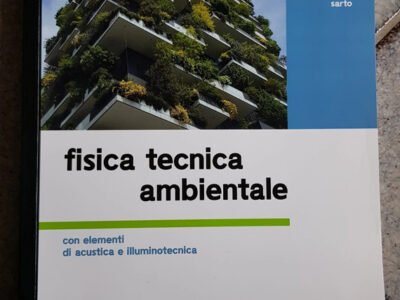 Fisica tecnica ambientale con elementi di acustica e illuminotecnica