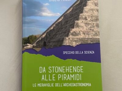 Da Stonehenge alle piramidi. Le meraviglie dell'archeoastronomia